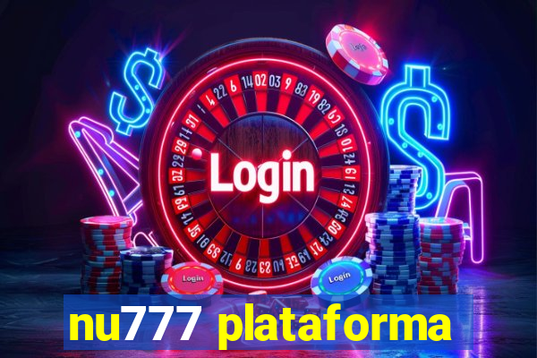 nu777 plataforma